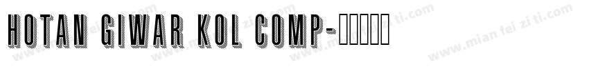 Hotan giwar kol comp字体转换